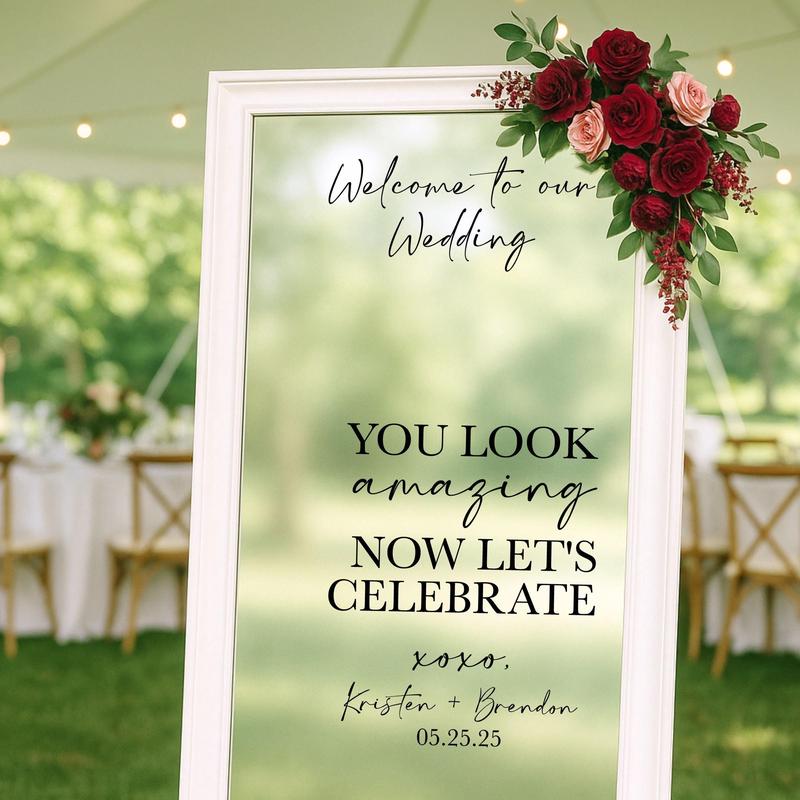 Welcome to our Wedding Mirror Decal, You Look Amazing Let’s Celebrate