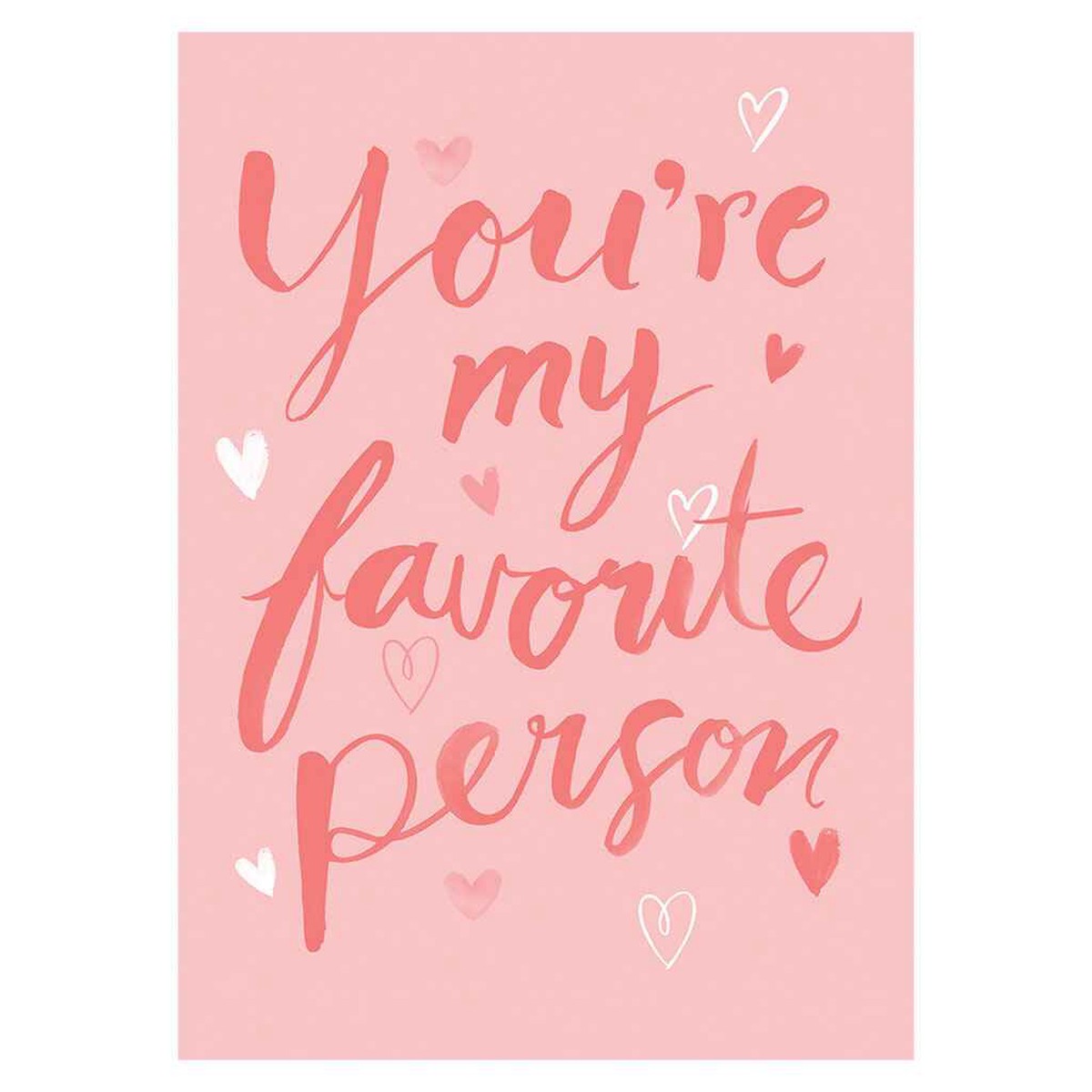 You Are My Favorite Person Ever Greeting Card