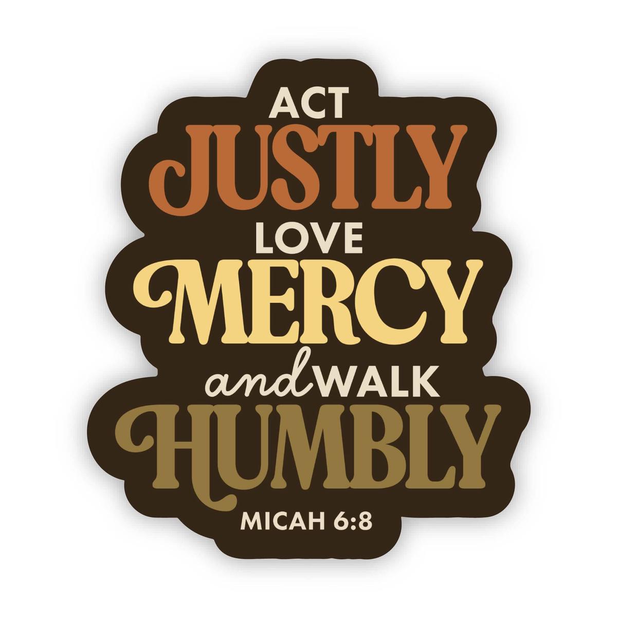 "Act justly, love mercy and walk humbly" Faith Text Sticker
