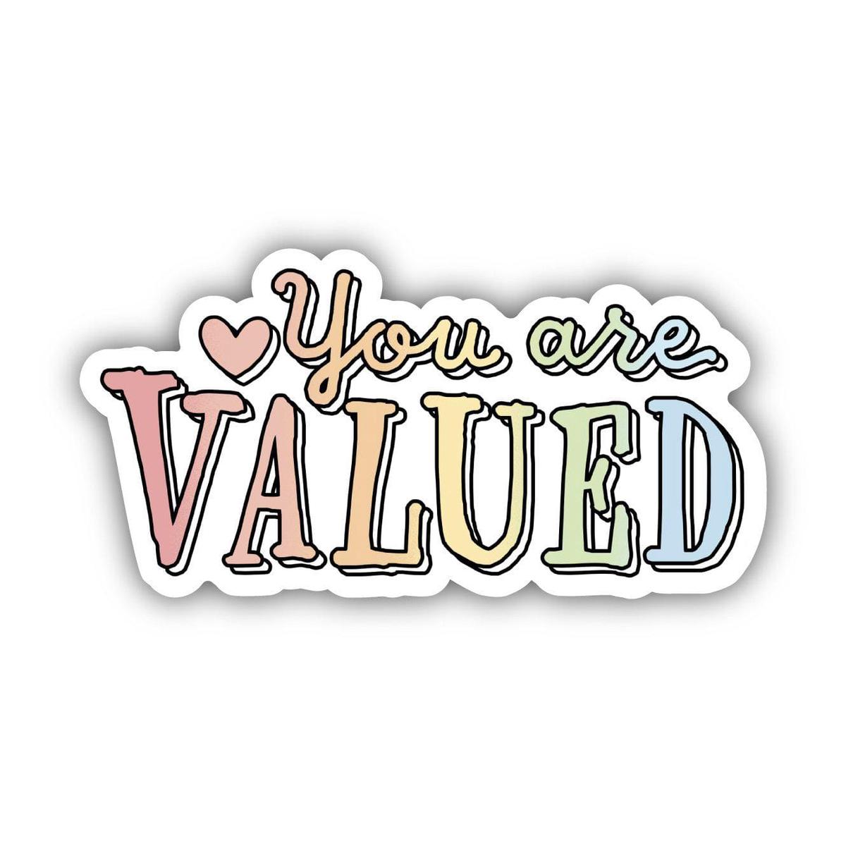 You Are Valued Positivity Sticker